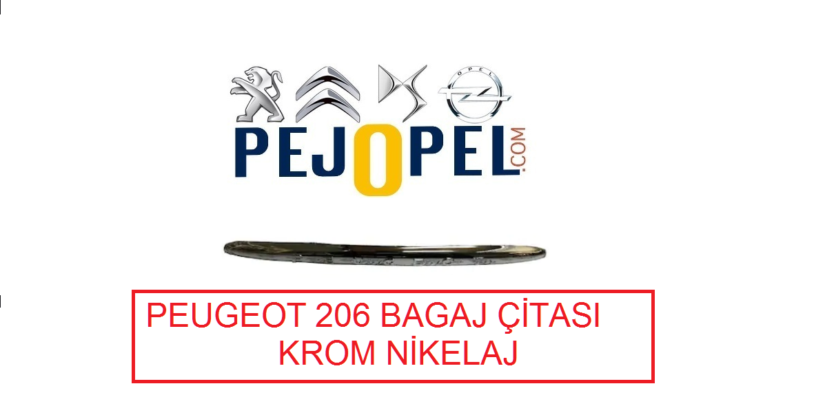 PEUGEOT 206 / 206 + HATCHBACK BAGAJ PLAKA LAMBA ÇITASI ( KROM NİKELAJ )