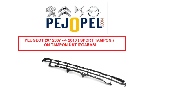 PEUGEOT 207 SPORT 06--> ÖN TAMPON IZGARASI ( ÜST )