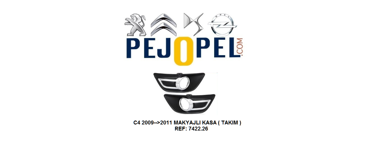 CITROEN C4 2009-->2011 MAKYAJLI KASA SİS FAR ÇERÇEVESİ KAPAĞI ( KROM NİKELAJLI - TAKIM )