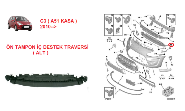 CITROEN C3 ( A51 ) 2010 --> ÖN TAMPON İÇ DESTEK TRAVERSİ BAKALİTİ ( ALT )