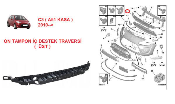 CITROEN C3 2010 --> ÖN TAMPON İÇ DESTEK TRAVERSİ BAKALİTİ ( ÜST )
