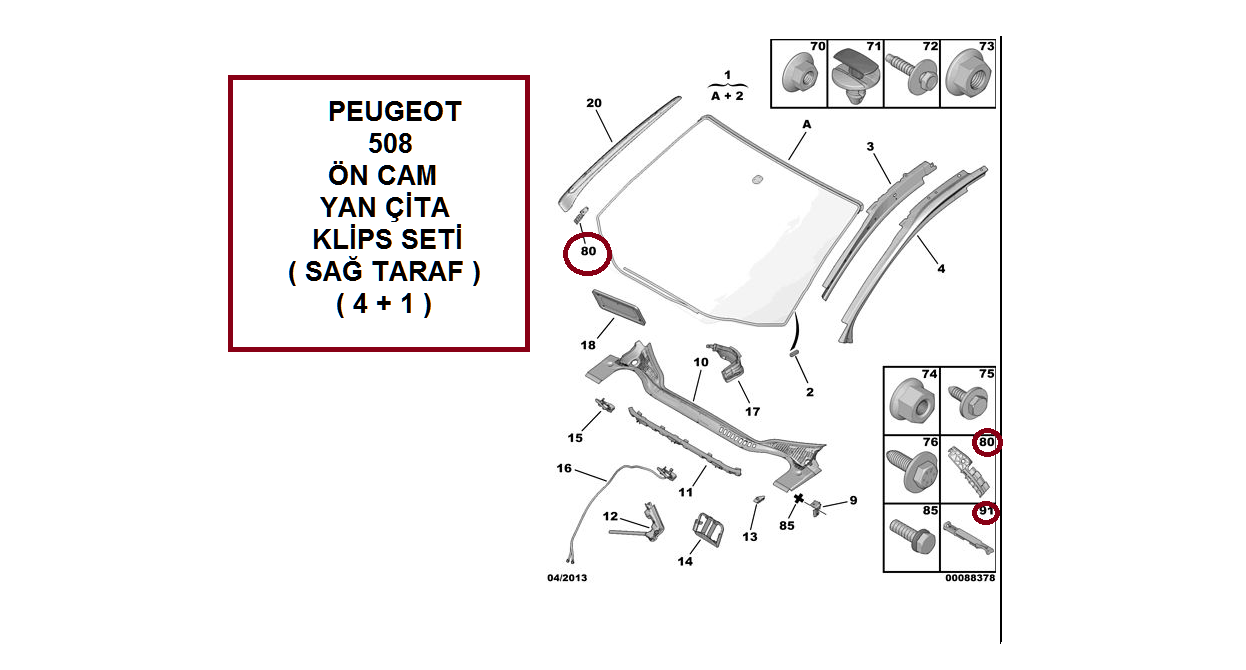 PEUGEOT 508 ÖN CAM YAN BAKALİTİ ÇİTASI KLİPS SETİ ( SOL TARAF - 4+1 SET )