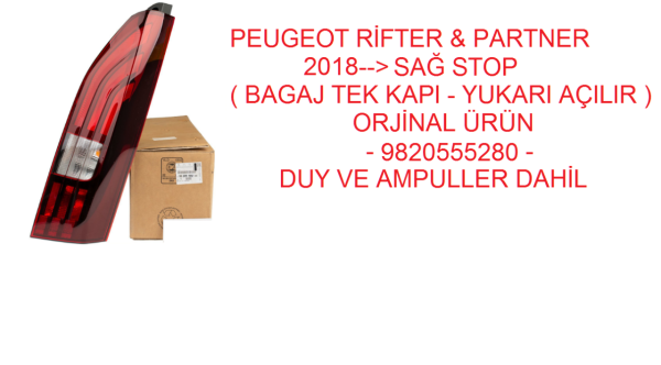 PEUGEOT RİFTER & PARTNER 2018--> SAĞ STOP ( BAGAJ TEK KAPI - YUKARI AÇILIR )