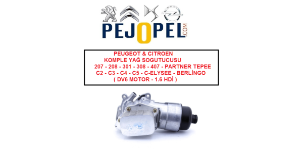 PEUGEOT & CITROEN KOMPLE YAĞ SOGUTUCUSU 207 - 208 - 301 - 308 - 407 - PARTNER TEPEE - C2 - C3 - C4 - C5 - C-ELYSEE - BERLİNGO ( DV6 MOTOR - 1.6 HDİ )