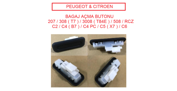 PEUGEOT & CITROEN BAGAJ KİLİDİ AÇMA BUTONU 207 / 308 ( T7 ) / 3008 ( T84E ) / 508 / RCZ / C2 / C4 ( B7 ) / C4 PC / C5 ( X7 ) / C6 -- ORJİNAL ÜRÜN --