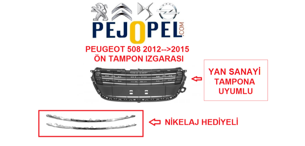 PEUGEOT 508 2012-->2015 ÖN PANJUR ( NİKELAJ HEDİYELİ )