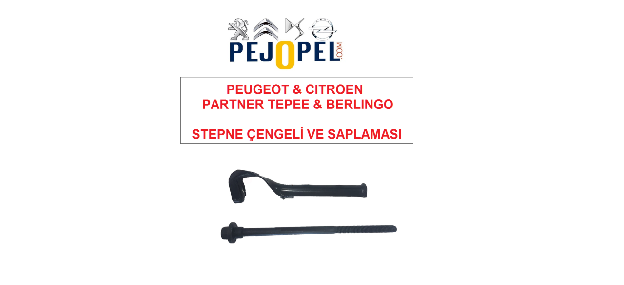 PEUGEOT PARTNER TEPEE & CİTROEN BERLİNGO STEPNE ÇENGELİ VE SAPLAMASI ( TAKIM )
