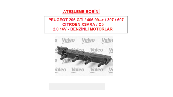 PEUGEOT 206 GTİ / 307 / 406 99--> / 607 & CITROEN XSARA / C5 ATEŞLEME BOBİNİ 2.016V