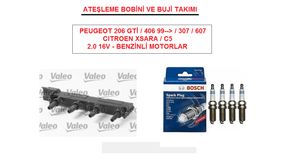 PEUGEOT 206 GTİ / 307 / 406 99--> / 607 & CITROEN XSARA / C5  2.016V ATEŞLEME BOBİNİ ve BUJİ TAKIMI