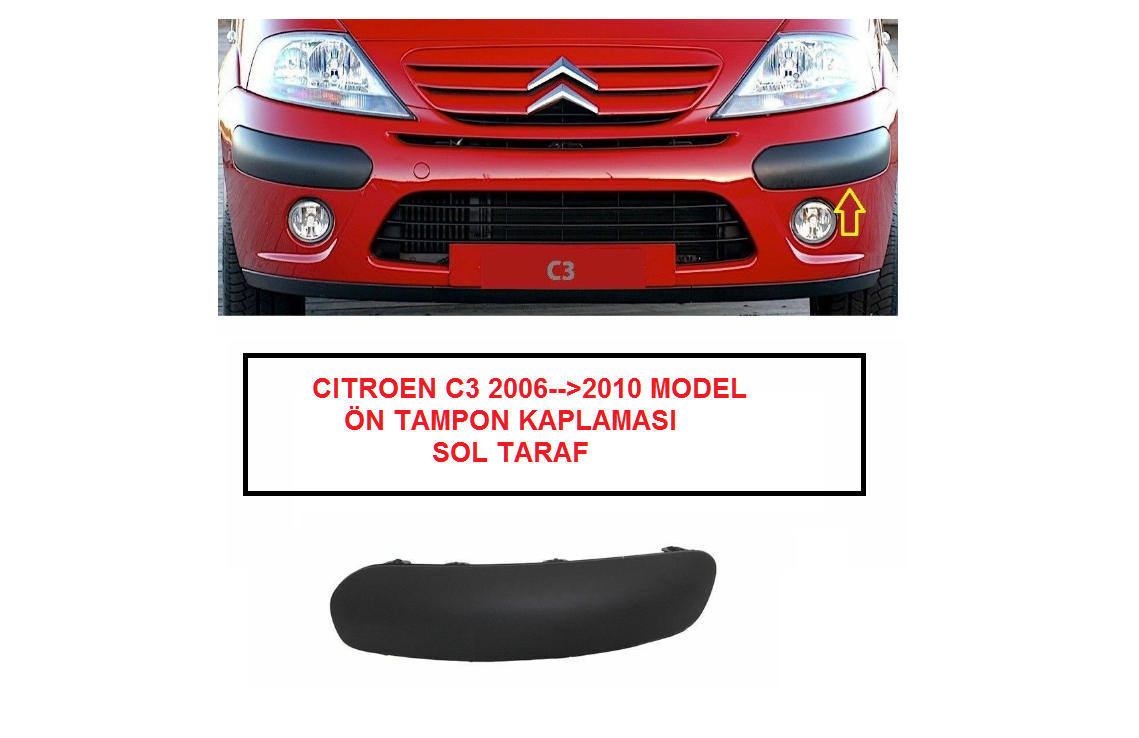 CITROEN C3 2006 --> 2010 ÖN TAMPON SOL KAPLAMASI