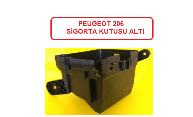 PEUGEOT 206 SİGORTA KUTUSU ALT BAKALİTİ