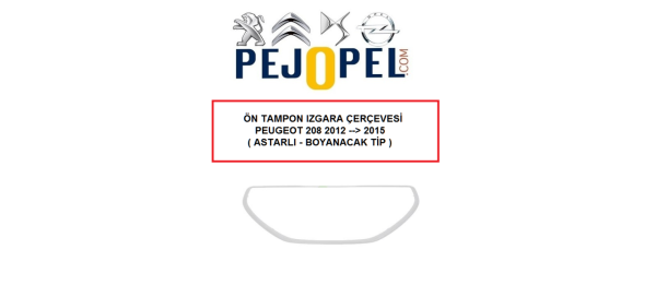 Peugeot 208 2012-->2015 Ön Tampon Panjuru Izgara Çıtası ( ASTARLI - BOYANACAK TİP )