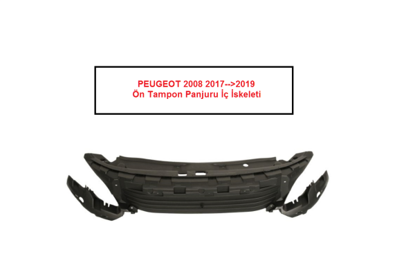 PEUGEOT 2008 2017--> Ön Tampon Panjuru İç İskeleti - 9814133480 - MAKYAJLI KASA