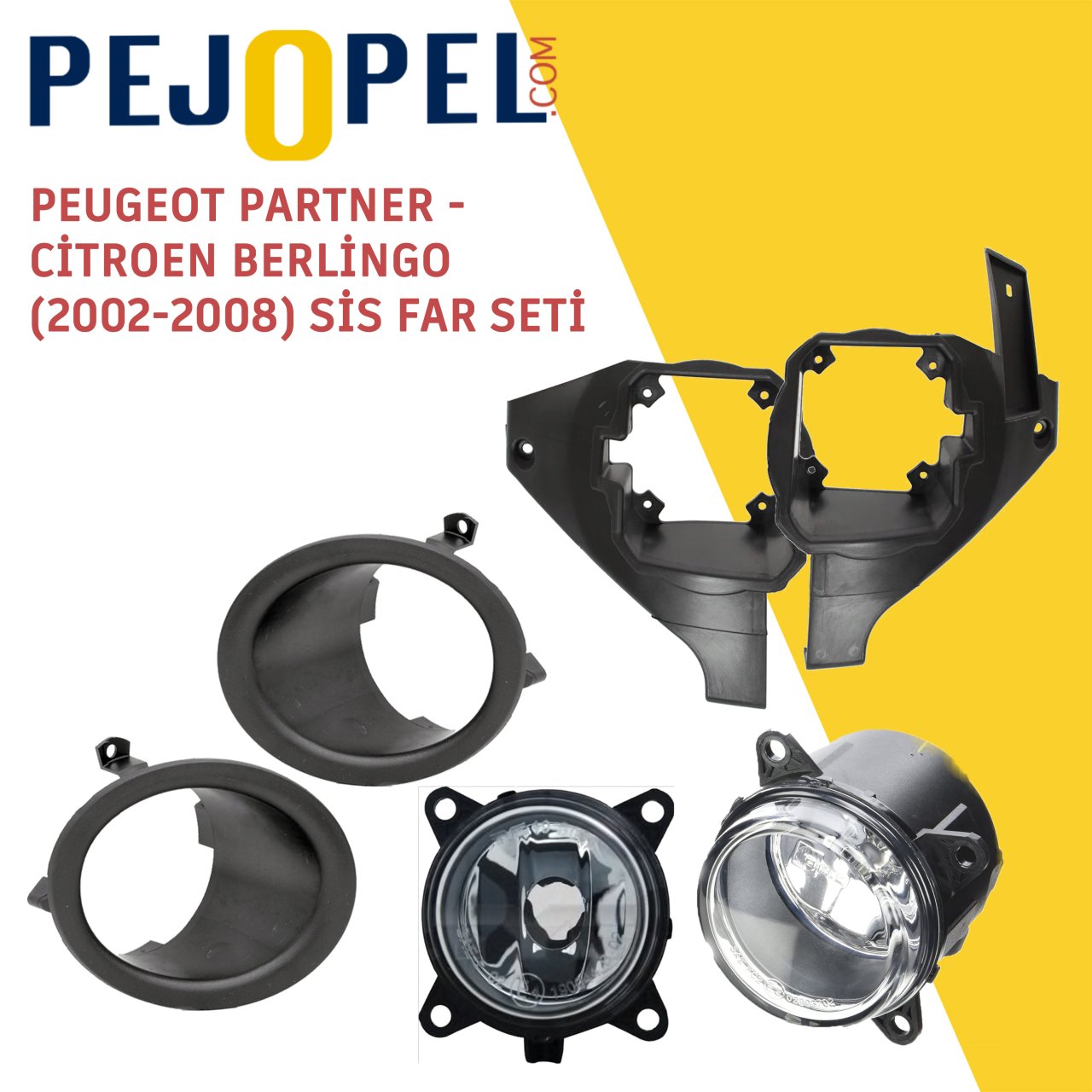 Peugeot Partner / Citroen Berlingo 2003-->2007 Sis Far Seti - İthal